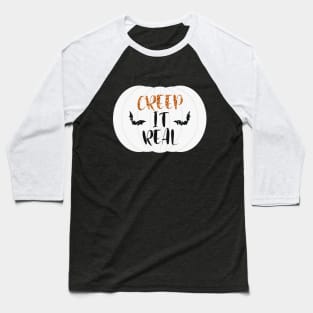 Creep It Real Baseball T-Shirt